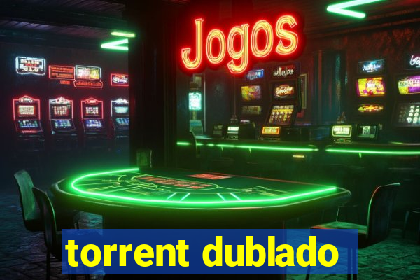 torrent dublado