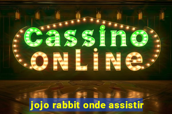 jojo rabbit onde assistir