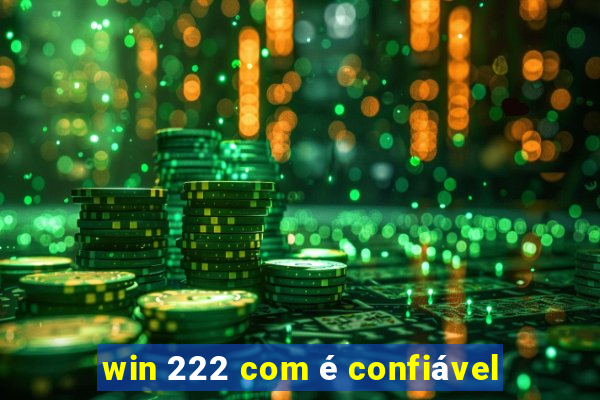 win 222 com é confiável