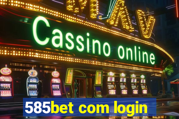 585bet com login