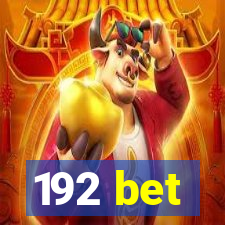 192 bet