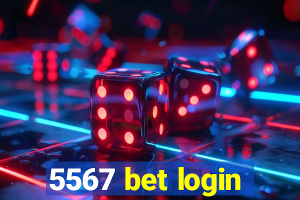 5567 bet login