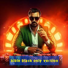 bible black only version