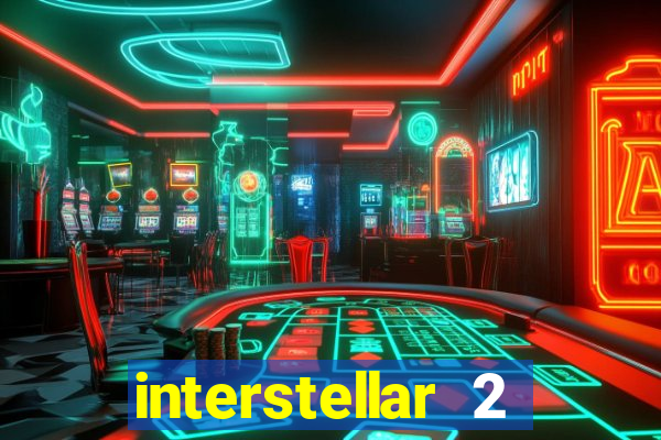 interstellar 2 operation terra 2040