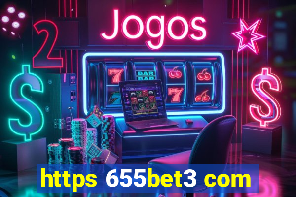 https 655bet3 com