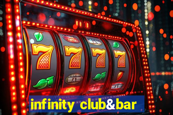 infinity club&bar