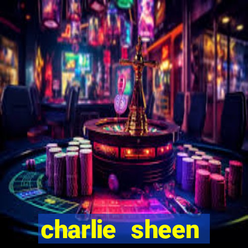 charlie sheen fortuna 2023