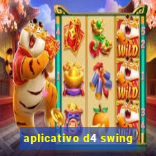 aplicativo d4 swing