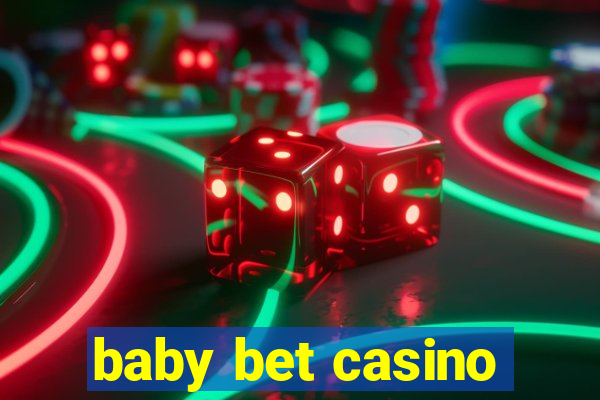 baby bet casino