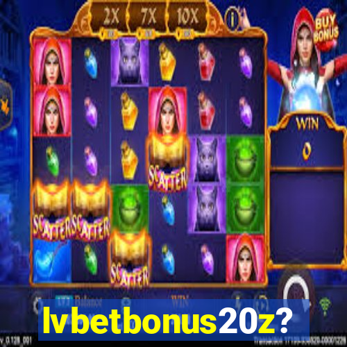 lvbetbonus20z?