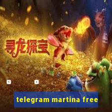 telegram martina free